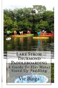 Lake Strom Thurmond Paddleboarding