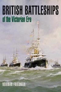 British Battleships of the Victorian Era