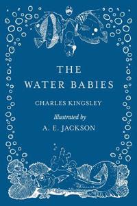 Water Babies - Illustrated by A. E. Jackson