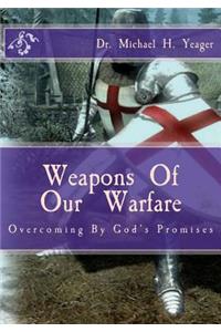 Weapons Of Our Warfare