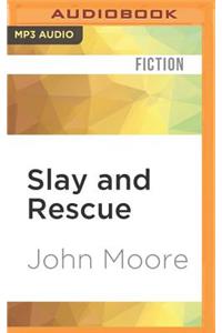 Slay and Rescue