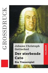 Der sterbende Cato (Großdruck)