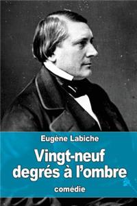 Vingt-neuf degrés à l'ombre