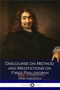 Discourse on Method and Meditations on First Philosophy