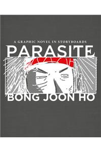 Parasite : A Graphic Novel in Storyboards: A Graphic Novel in Storyboards