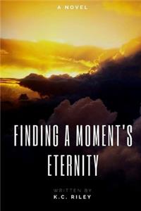 Finding a Moment's Eternity