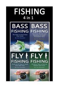 Fishing: Guide of Fly Fishing and Bass Fishing Tips for Beginners and Advanced Anglers
