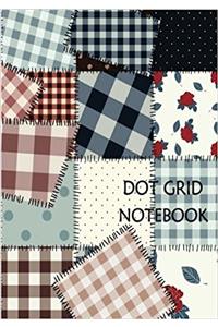 Dot Grid Notebook Patchwork: 110 Dot Grid Pages