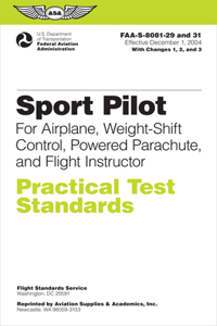 Sport Pilot Practical Test Standards for Airplane, Weight-Shift Control, Powered Parachute, and Flight Instructor