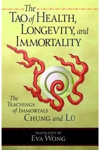 Tao of Health, Longevity, and Immortality