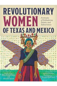 Revolutionary Women of Texas and Mexico