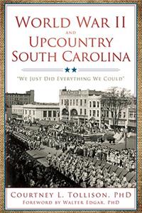 World War II and Upcountry South Carolina: