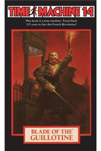 Time Machine 14: Blade of the Guillotine