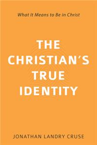 The Christian's True Identity