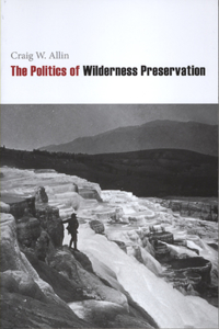 Politics of Wilderness Preservation