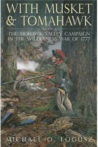 With Musket and Tomahawk, Vol. II