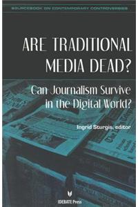 Are Traditional Media Dead?