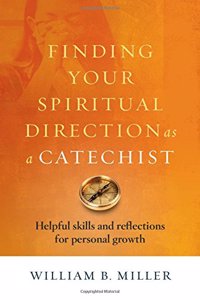 Finding Your Spiritual Direction as a Catechist