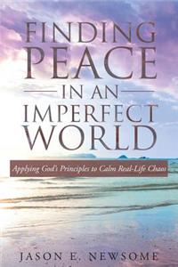 Finding Peace In An Imperfect World