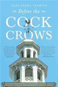 Before the Cock Crows