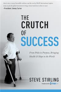 Crutch of Success