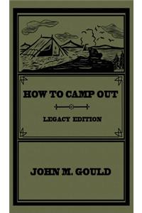 How To Camp Out (Legacy Edition)