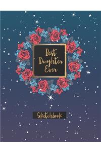 Best Daughter Ever Sketchbook