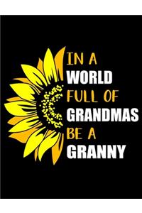 In a World Full of Grandmas Be a Granny