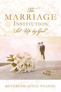 The Marriage Institution Set Up By God