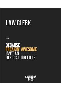 Law clerk because freakin' Awesome isn't an Official Job Title