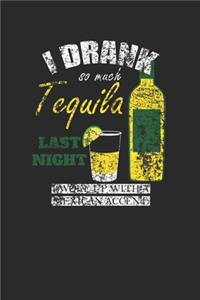 I Drank So Much Tequila