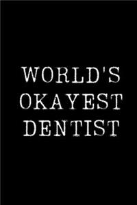 World's Okayest Dentist