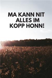 Notizbuch Hunsrücker Tagebuch I Ma kann nit alles im Kopp honn!