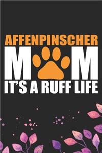 Affenpinscher Mom It's A Ruff Life