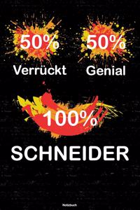 50% Verrückt 50% Genial 100% Schneider Notizbuch: Schneider Journal DIN A5 liniert 120 Seiten Geschenk