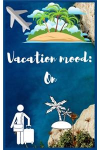 Vacation mood on: Travel Planner, Vacation Log Book, To Do Checklist, Transportation, Departure, Arrival, Accommodation And Many More!