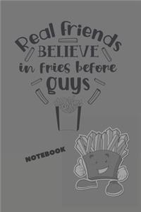 real friend believe in fries before guys