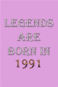 Legends Are Born In 1991 Notebook