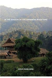 In the Shadow of the Annamese Mountains