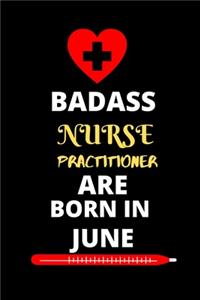 Badass Nurse Practitioner Are Born in June