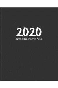 Financial Advisor Appointment Planner 2020: Calendar Organizer with Daily, Weekly and Monthly Spread to Schedule Consultations and Meetings