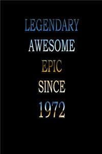 Legendary Awesome Epic since 1972