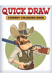 Quick Draw: Cowboy Coloring Book