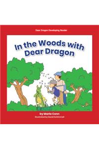 In the Woods with Dear Dragon