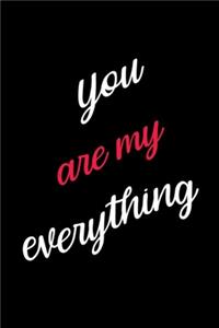 You Are My Everything