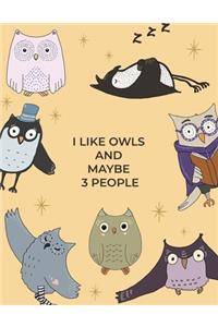 I Like Owls and Maybe 3 People