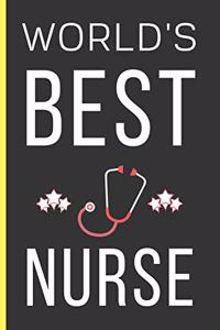 World's Best Nurse: Nurse Gifts: Funny Novelty Lined Notebook / Journal To Write In (6 x 9)