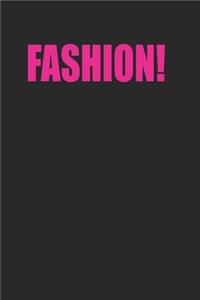 Fashion! Funny Minimal Fashion 120 Page Notebook Lined Journal for Fashion Lovers