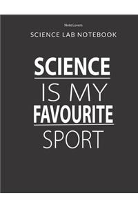 SCIENCE IS MY FAVOURITE SPORT - Science Lab Notebook
