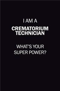 I Am A Crematorium Technician, What's Your Super Power?